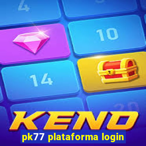 pk77 plataforma login